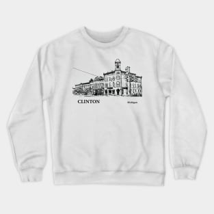 Clinton Michigan Crewneck Sweatshirt